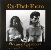 Ex Post Facto - Oceanic Explorers