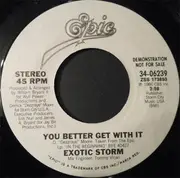 7inch Vinyl Single - Exotic Storm - You Better Get With It