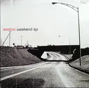 12inch Vinyl Single - Exotica - Weekend EP - EP