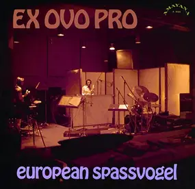 Ex Ovo Pro - European Spassvogel