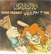 Exodus - Good Friendly Violent Fun