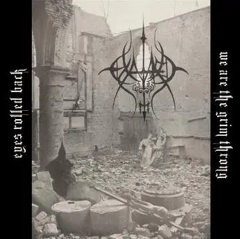 Exalted - Eyes Rolled Back / We Are The Grim Throng