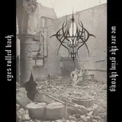 Exalted - Eyes Rolled Back / We Are The Grim Throng