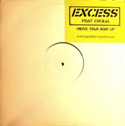 12inch Vinyl Single - Excess Feat Cecilia - Move Your Body Up