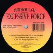 Excessive Force - Get This Money Right / That's How It Iz