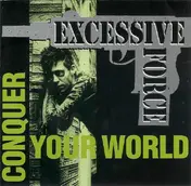 Excessive Force - Conquer Your World