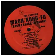 LP - Exciting Mach Kung FU - Teach A Chick To Dance - KNOWN AS THE FABULOUS MACH KUNG FU