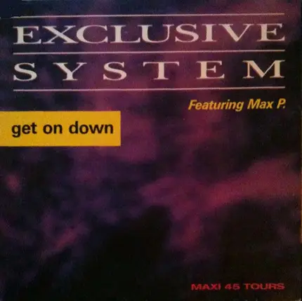 Exclusive System Featuring Max P. - Get On Down