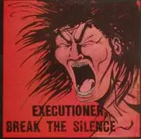 Executioner - Break the Silence