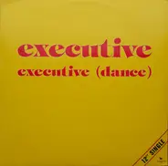 Executive - Executive (Dance)