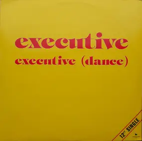 The Executive - Executive (Dance)