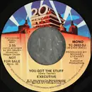 7inch Vinyl Single - Executive - You Got The Stuff