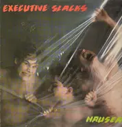 Executive Slacks - Nausea