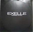 12inch Vinyl Single - Exelle - Dressed To Kill
