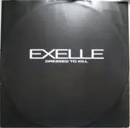 Exelle - Dressed To Kill