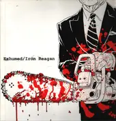 Exhumed - Exhumed / Iron Reagan