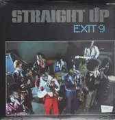 Exit 9 - Straight Up