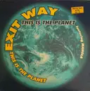 12inch Vinyl Single - Exit Way - This Is The Planet