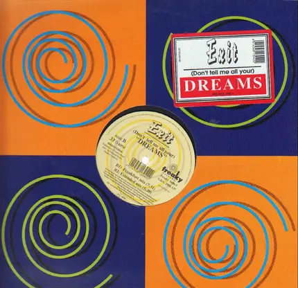 Exit - (Don't Tell Me All Your) Dreams