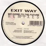 Exit Way - Welcome To The Future (Remixes)