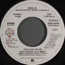 7inch Vinyl Single - Exile - The Part Of Me That Needs You Most - Promo Copy