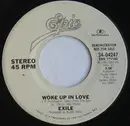 7inch Vinyl Single - Exile - Woke Up In Love - Promo