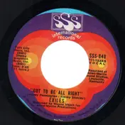 The Exiles - Got To Be All Right / Second Hand Lady