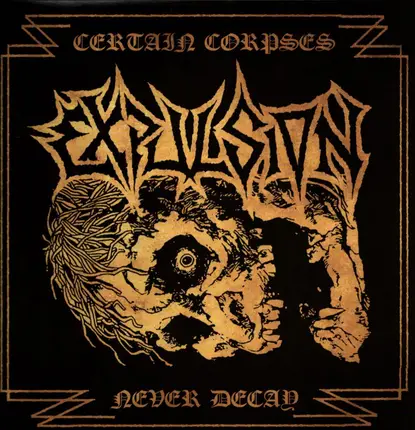 Expulsion - Certain Corpses Never Decay - Complete Recordings 1989-1990