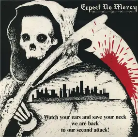Expect No Mercy - Watch Your Ears And Save Your Neck We Are Back To Our Second Attack!