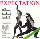 12inch Vinyl Single - Expectation - Walk Your Body - Maxi