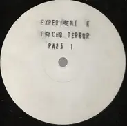 Experiment K - Psycho Terror Part 1