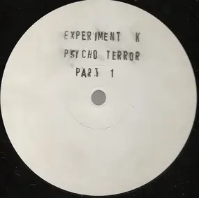 Experiment K - Psycho Terror Part 1