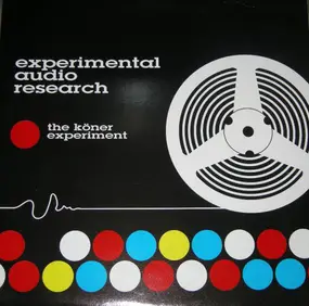 Experimental Audio Research - The Köner Experiment