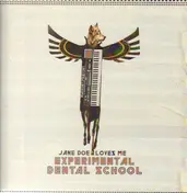 EXPERIMENTAL DENTAL SCHOOL - Jane Doe Loves Me