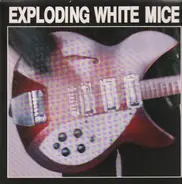 Exploding White Mice - Exploding White Mice