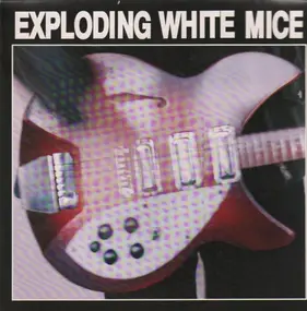 The Exploding White Mice - Exploding White Mice