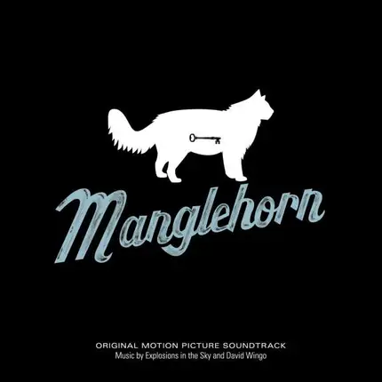 Explosions In The Sky  &david  Wingo - Manglehorn: An Original Motion Picture