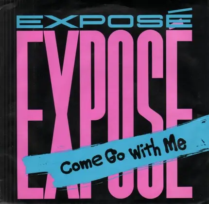 Exposé - Come Go With Me
