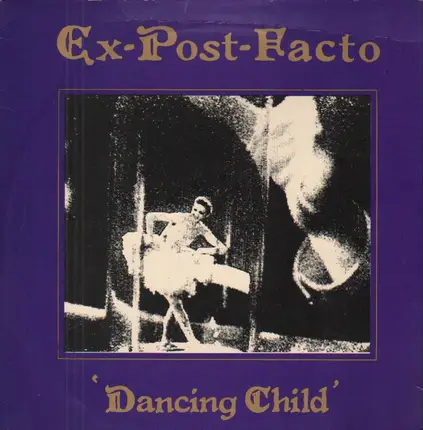 Ex Post Facto - Dancing Child
