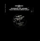 express of sound - Real Vibration (Want Love) (Remixes)