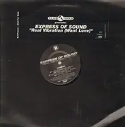 12inch Vinyl Single - Express Of Sound - Real Vibration (Want Love)