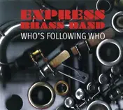 EXPRESS BRASS BAND - Who's Following Who