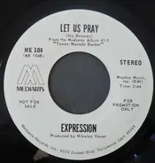 Expression - California Is Just Mississippi / Let Us Pray