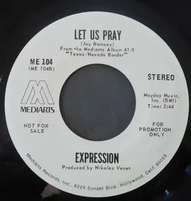 The Expression - California Is Just Mississippi / Let Us Pray