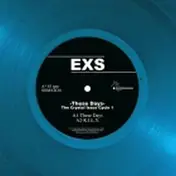 Exs - These Days