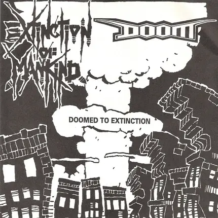Extinction Of Mankind / Doom - Doomed To Extinction