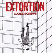Extortion - Loose Screws