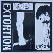 Extortion - Live / Dead