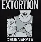 Extortion - Degenerate