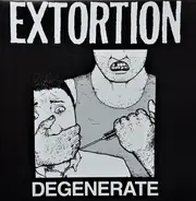 Extortion - Degenerate